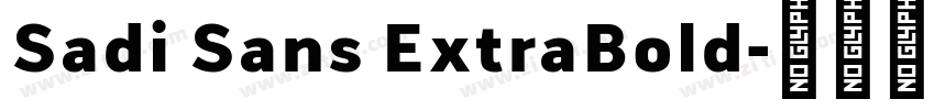 Sadi Sans ExtraBold字体转换